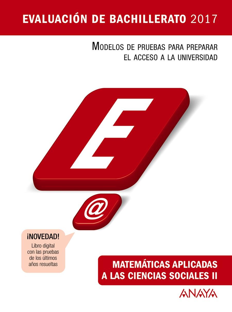 MATEMATICAS APLICADAS A LAS CIENCIAS SOCIALES II   EVALUACION DE BACHILLERATO 2017 | 9788469834343 | BUSTO CABALLERO, ANA ISABEL/MARTINEZ BUSTO, ELENA/DIAZ ORTEGA, ANA MARIA