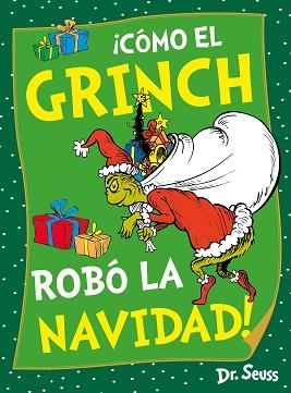 COMO EL GRINCH ROBO LA NAVIDAD (DR. SEUSS) | 9788448867973 | DR. SEUSS