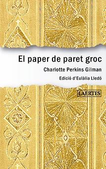 PAPER DE PARET GROC, EL | 9788416783045 | GILMAN, CHARLOTTE PERKINS