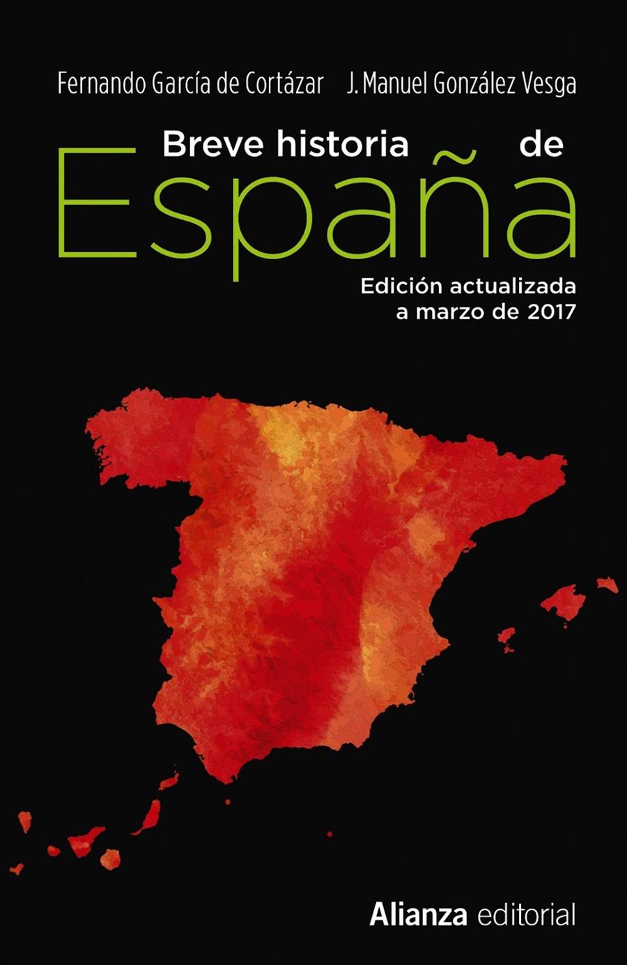 BREVE HISTORIA DE ESPAÑA | 9788491047568 | GARCIA DE CORTAZAR, FERNANDO/GONZALEZ VESGA, JOSE MANUEL