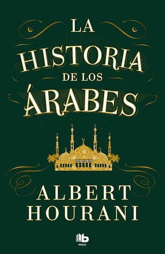 HISTORIA DE LOS ARABES, LA | 9788413147680 | HOURANI, ALBERT