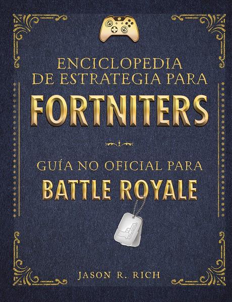 ENCICLOPEDIA DE ESTRATEGIA PARA FORTNITERS | 9788420434520 | RICH, JASON R