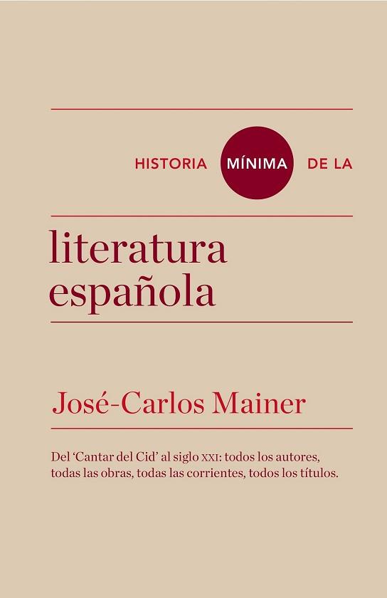 HISTORIA MINIMA DE LA LITERATURA ESPAÑOLA | 9788415832157 | MAINER, JOSE CARLOS