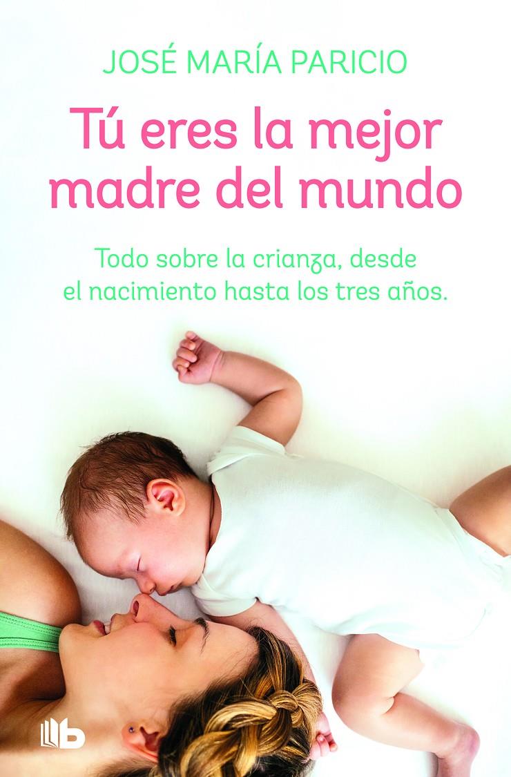 TU ERES LA MEJOR MADRE DEL MUNDO | 9788413141817 | PARICIO, DR. JOSE MARIA