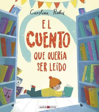 CUENTO QUE QUERIA SER LEIDO, EL | 9788418184284 | RABEI, CAROLINA