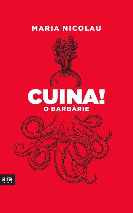 CUINA  O BARBARIE | 9788418928291 | NICOLAU I ROCABAYERA, MARIA