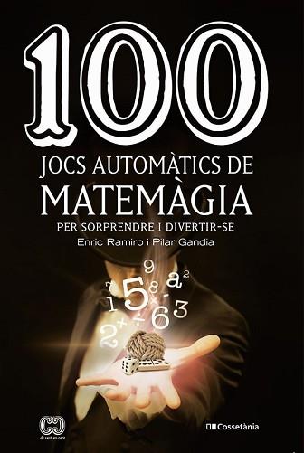 100 JOCS AUTOMATICS DE MATEMÀGIA | 9788490349908 | GANDIA ESTEVE , PILAR / RAMIRO ROCA , ENRIC