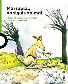 MARSUPIAL NO SIGUIS ANIMAL | 9788416661022 | OCALLAGHAN I DUCH, ELENA