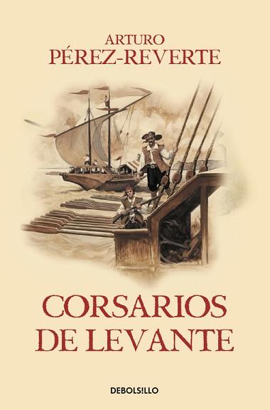 CORSARIOS DE LEVANTE | 9788466329194 | PEREZ REVERTE, ARTURO