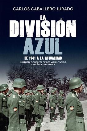 DIVISIÓN AZUL | 9788413842844 | CABALLERO JURADO, CARLOS