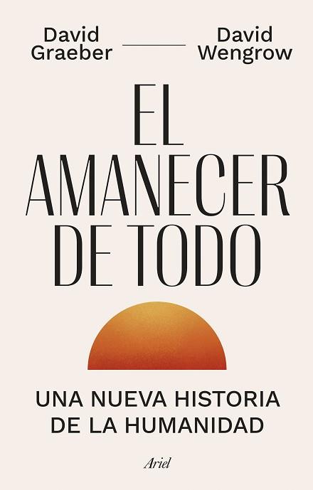 AMANECER DE TODO, EL | 9788434435728 | GRAEBER, DAVID / WENGROW, DAVID