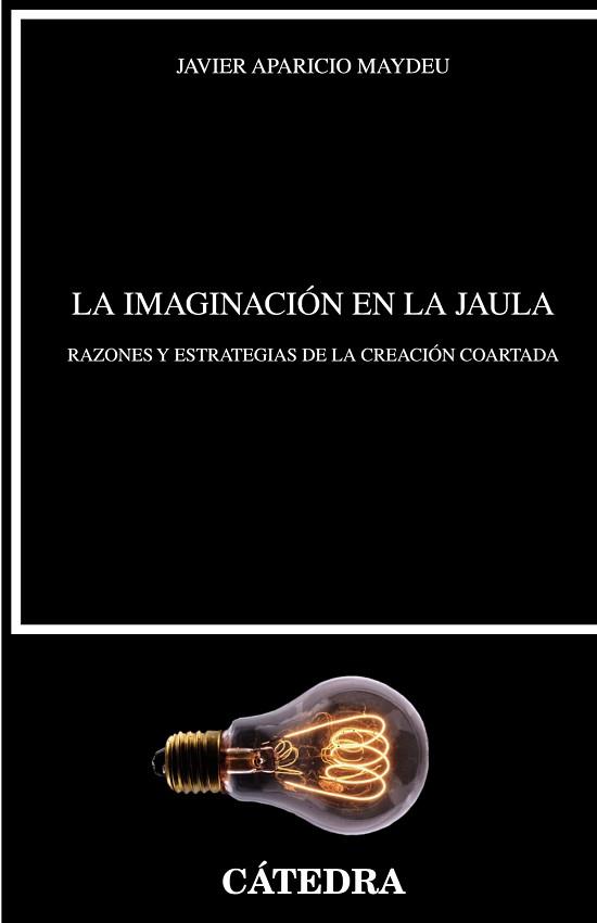 IMAGINACION EN LA JAULA, LA | 9788437634005 | APARICIO MAYDEU, JAVIER