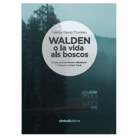 WALDEN O A VIDA AL BOSCOS | 9788415315681 | THOREAU, DAVID HENRY 