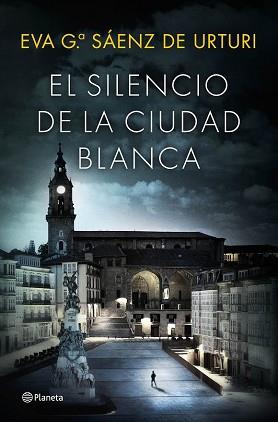 SILENCIO DE LA CIUDAD BLANCA, EL  | 9788408154167 | GARCIA SAENZ DE URTURI, EVA 