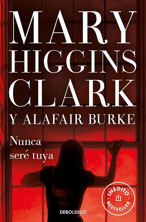 NUNCA SERE TUYA (BAJO SOSPECHA 6) | 9788466351317 | HIGGINS CLARK, MARY/ BURKE, ALAFAIR