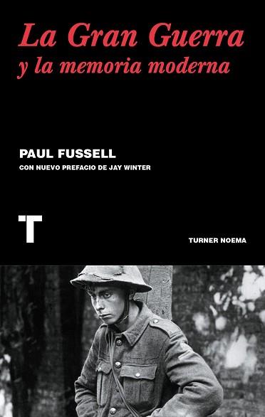 GRAN GUERRA Y LA MEMORIA MODERNA, LA  | 9788416354122 | FUSSELL, PAUL