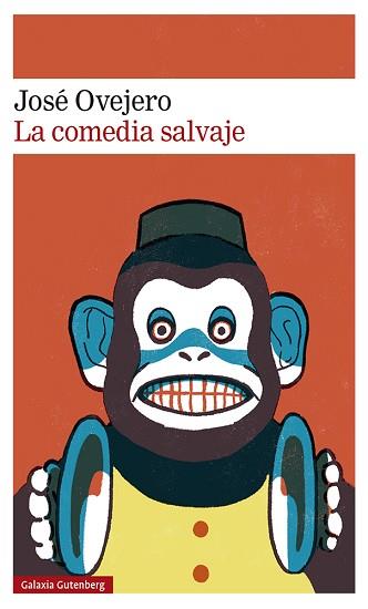 COMEDIA SALVAJE, LA | 9788418807695 | OVEJERO, JOSE