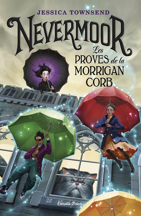 NEVERMOOR LES PROVES DE LA MORRIGAN CORB | 9788491375807 | TOWNSEND, JESSICA