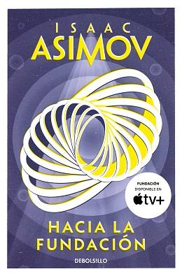 HACIA LA FUNDACION (CICLO DE LA FUNDACIÓN 2) | 9788466362740 | ASIMOV, ISAAC