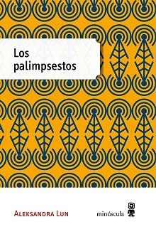 PALIMPSESTOS, LOS  | 9788494353956 | LUN, ALEKSANDRA