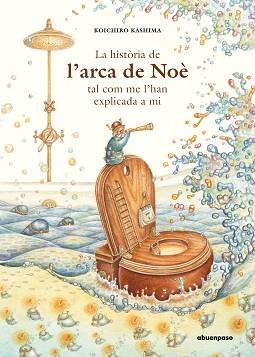 HISTORIA DE L’ARCA DE NOE TAL COM ME L’HAN EXPLICADA A MI, LA | 9788417555412 | KASHIMA, KOICHIRO