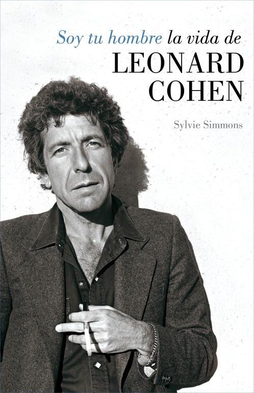 SOY TU HOMBRE  LA VIDA DE LEONARD COHEN | 9788426419194 | SIMMONS, SYLVIE