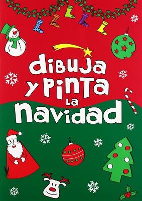 DIBUJA Y PINTA LA NAVIDAD | 9788492880898 | COLLADO BASCOMPTE, ROSA