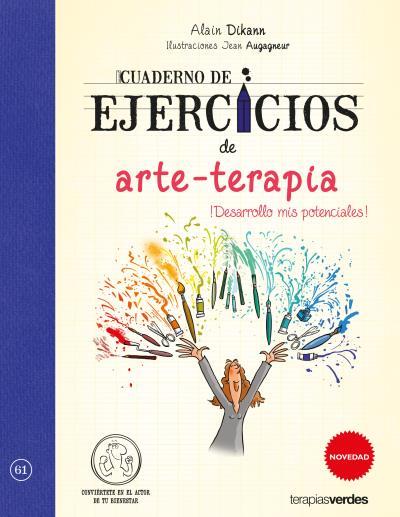 CUADERNO DE EJERCICIOS DE ARTE TERAPIA | 9788416972579 | DIKANN, ALAIN / AUGAGNEUR, JEAN