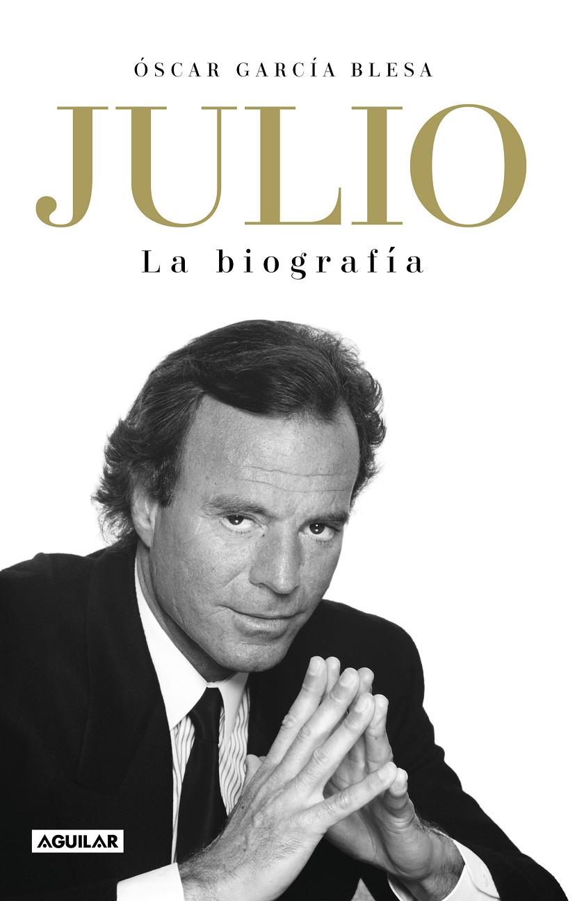 JULIO IGLESIAS LA BIOGRAFIA | 9788403519978 | GARCIA BLESA, OSCAR