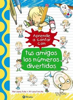 APRENDE A CONTAR CON TUS AMIGOS LOS NUMEROS DIVERTIDOS | 9788469605936 | LOPEZ AVILA, PILAR