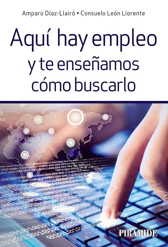 AQUI HAY EMPLEO Y TE ENSEÑAMOS COMO BUSCARLO | 9788436836578 | DIAZ LLAIRO, AMPARO/ LEON LLORENTE, CONSUELO