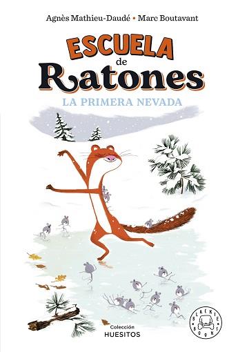 ESCUELA DE RATONES LA PRIMERA NEVADA | 9788419172570 | MATHIEU-DAUDE, AGNES