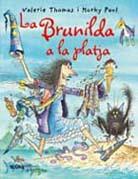 BRUIXA BRUNILDA A LA PLATJA, LA | 9788498014853 | THOMAS, VALERIE / PAUL, KORKY