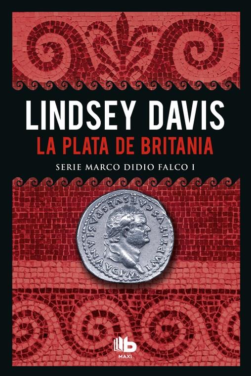 PLATA DE BRITANIA, LA  (SERIE MARCO DIDIO FALCO 1) | 9788490703786 | DAVIS, LINDSEY 