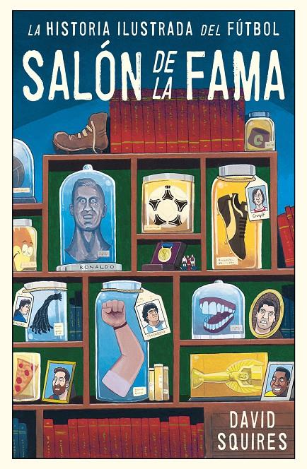 HISTORIA ILUSTRADA DEL FUTBOL | 9788494616686 | SQUIRES, DAVID