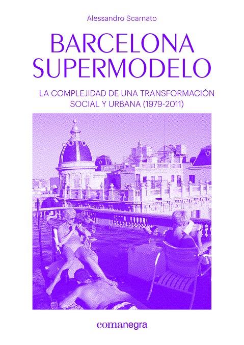 BARCELONA SUPERMODELO | 9788416605439 | SCARNATO, ALESSANDRO