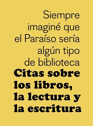 CITAS SOBRE LOS LIBROS LA LECTURA Y LA ESCRITURA REF 0G1727 | 9788425230349 | WATERS, JOHN