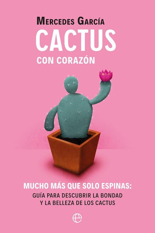 CACTUS CON CORAZON | 9788491648284 | GARCIA BRAVO, MERCEDES