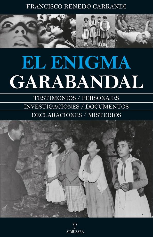 ENIGMA GARABANDAL, EL  | 9788417418595 | RENEDO CARRANDI, FRANCISCO