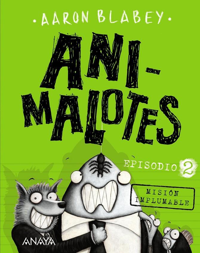 ANIMALOTES 2 MISION IMPLUMABLE | 9788469833889 | BLABEY, AARON