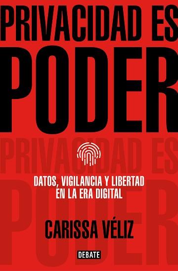 PRIVACIDAD ES PODER | 9788418056680 | VELIZ, CARISSA