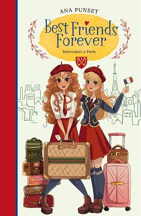 INVERCANVI A PARÍS  BEST FRIENDS FOREVER 3  | 9788418318160 | PUNSET, ANA