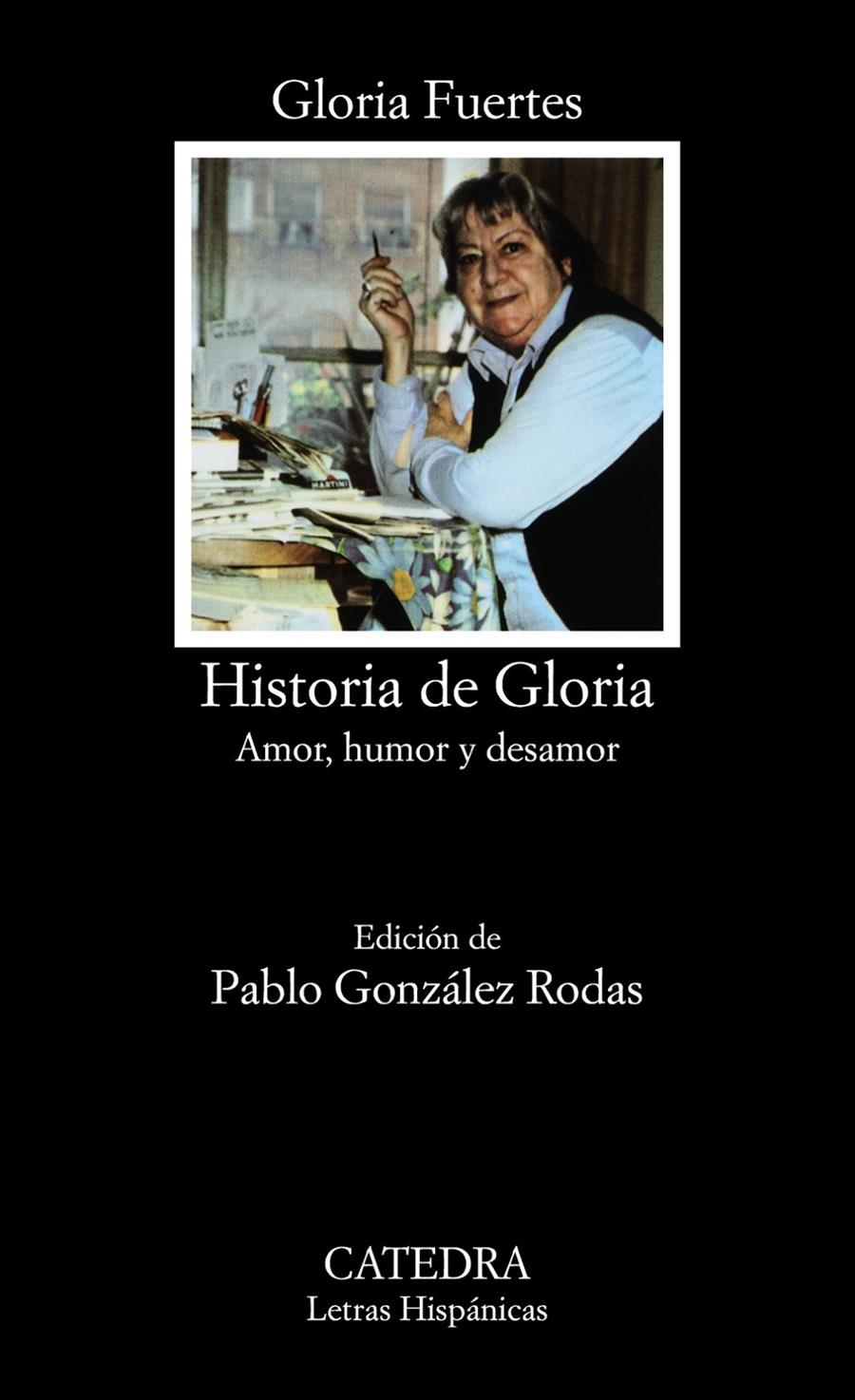 HISTORIA DE GLORIA (AMOR HUMOR Y DESAMOR) | 9788437602417 | FUERTES, GLORIA