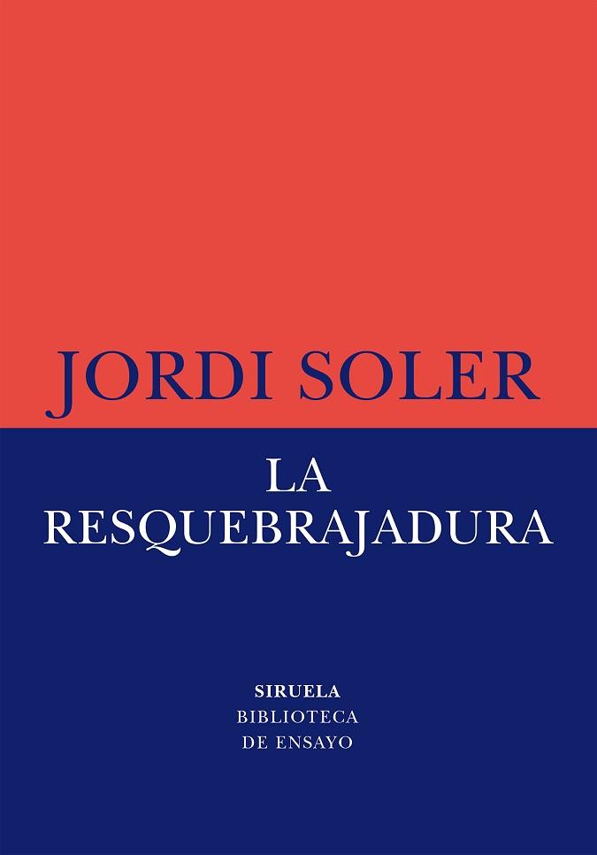 RESQUEBRAJADURA, LA | 9788419553997 | SOLER, JORDI