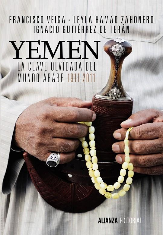 YEMEN LA CLAVE OLVIDADA DEL MUNDO ARABE | 9788420685892 | VEIGA, FRANCISCO/HAMAD ZAHONERO, LEYLA/GUTIERREZ DE TERAN, IGNACIO