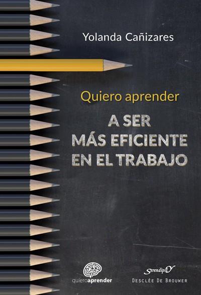 QUIERO APRENDER A SER MAS EFICIENTE EN EL TRABAJO | 9788433030153 | CAÑIZARES GIL, YOLANDA