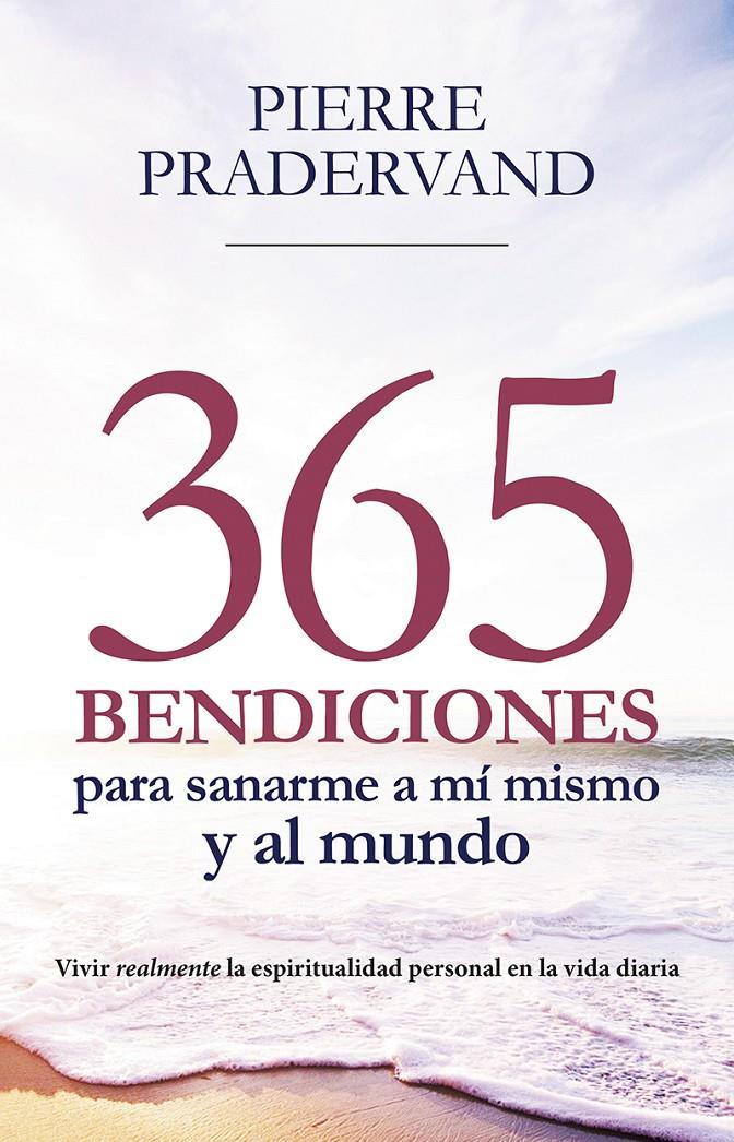 365 BENDICIONES PARA SANARME A MI MISMO Y AL MUNDO | 9788427142978 | PRADERVAND, PIERRE