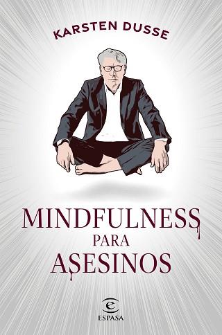 MINDFULNESS PARA ASESINOS | 9788467068665 | DUSSE, KARSTEN