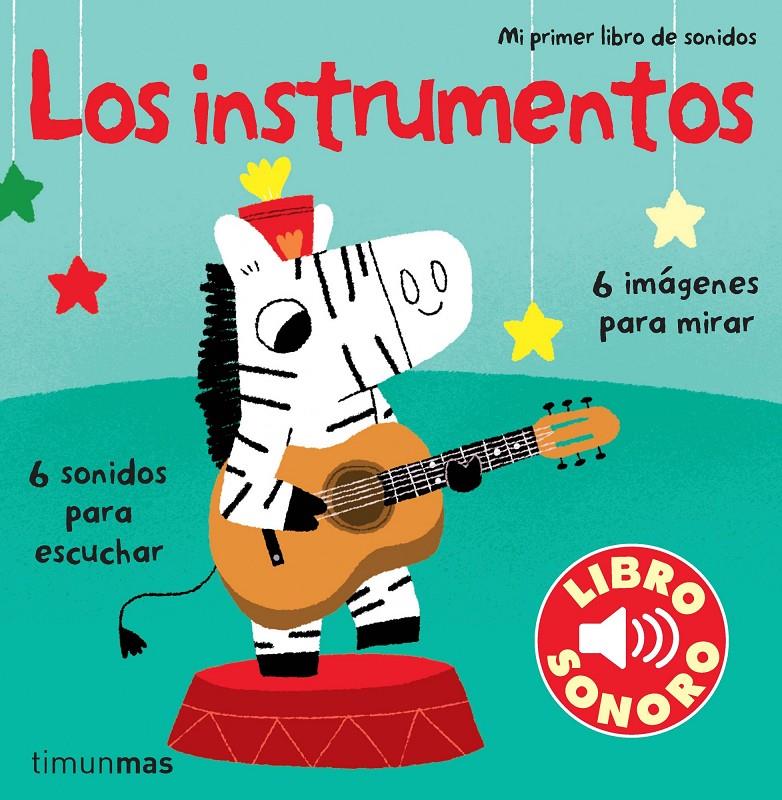 INSTRUMENTOS, LOS MI PRIMER LIBRO DE SONIDOS | 9788408110033 | BILLET, MARION