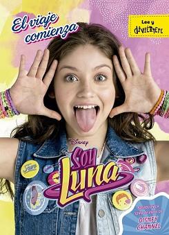 SOY LUNA  EL VIAJE COMIENZA | 9788499518237 | DISNEY